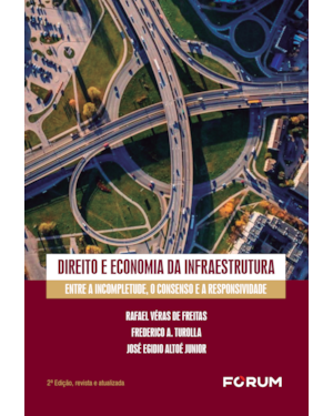 Direito e economia da infraestrutura: entre a incompletude, o consenso e a responsividade