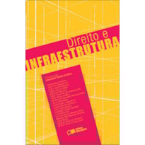 DIREITO E INFRAESTRUTURA - 1ª EDIÇÃO 2012