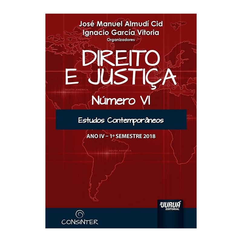 DIREITO E JUSTIÇA - ANO IV - NÚMERO VI - 1º SEMESTRE 2018 - ESTUDOS CONTEMPORÂNEOS