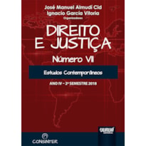 DIREITO E JUSTIÇA - ANO IV - VII - 2º SEMESTRE 2018 - ESTUDOS CONTEMPORÂNEOS