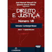 DIREITO E JUSTIÇA - ANO V - VIII - 1º SEMESTRE 2019 - ESTUDOS CONTEMPORÂNEOS