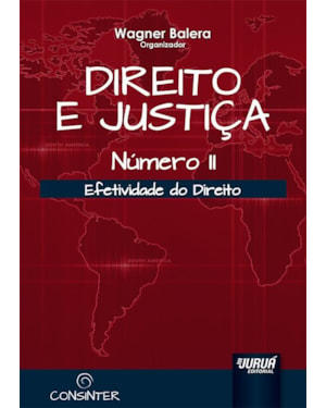 DIREITO E JUSTIÇA - NÚMERO II - EFETIVIDADE DO DIREITO