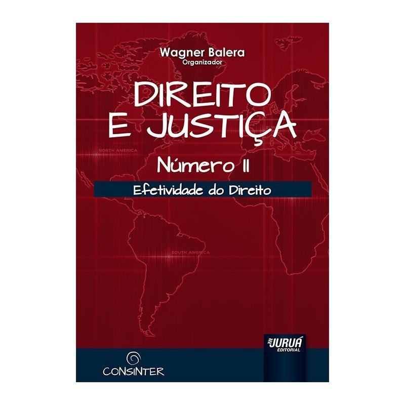 DIREITO E JUSTIÇA - NÚMERO II - EFETIVIDADE DO DIREITO