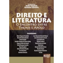 DIREITO E LITERATURA - O ENCONTRO ENTRE THEMIS E APOLO