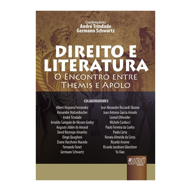 DIREITO E LITERATURA - O ENCONTRO ENTRE THEMIS E APOLO