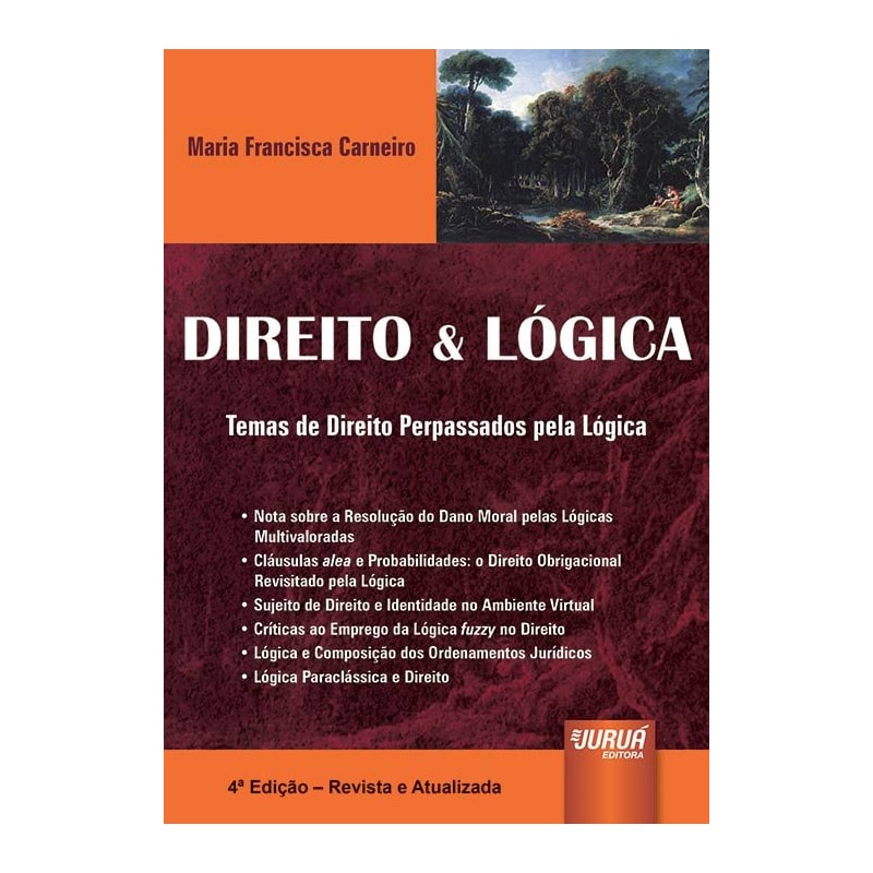 DIREITO & LÓGICA - TEMAS DE DIREITO PERPASSADOS PELA LÓGICA