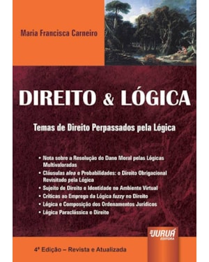 DIREITO & LÓGICA - TEMAS DE DIREITO PERPASSADOS PELA LÓGICA