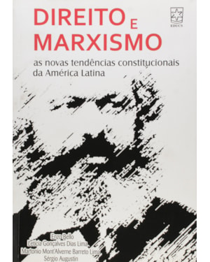 DIREITO E MARXISMO - AS NOVAS TENDENCIAS CONSTITUCIONAIS DA AMERICA LATINA - 1ª