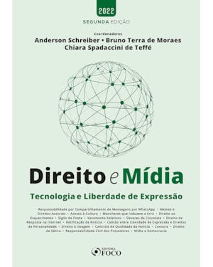 DIREITO E MÍDIA - TECNOLOGIA E LIBERDADE DE EXPRESSÃO -2ª ED - 2022