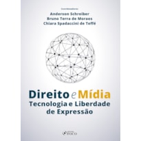 DIREITO E MÍDIA TECNOLOGIA E LIBERDADE DE EXPRESSÃO 2020 - 1ª EDIÇÃO