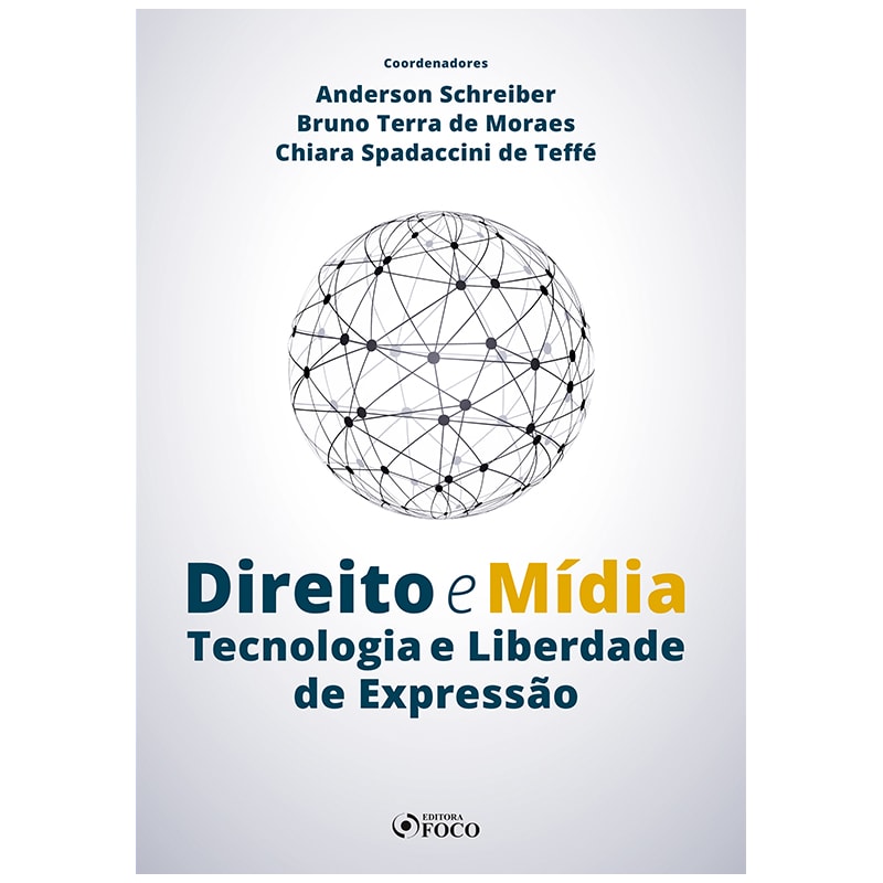 DIREITO E MÍDIA TECNOLOGIA E LIBERDADE DE EXPRESSÃO 2020 - 1ª EDIÇÃO