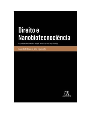 Direito e nanobiotecnociência: reflexões na encruzilhada da inovação, do risco e da crise do(s) direito(s)