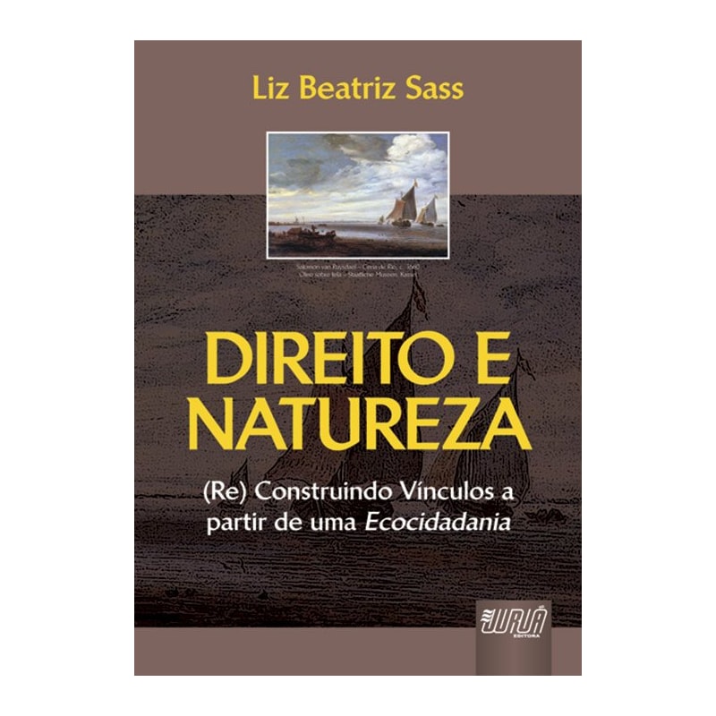 DIREITO E NATUREZA - (RE) CONSTRUINDO VÍNCULOS A PARTIR DE UMA ECOCIDADANIA