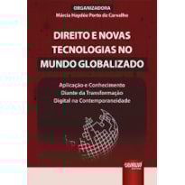 DIREITO E NOVAS TECNOLOGIAS NO MUNDO GLOBALIZADO