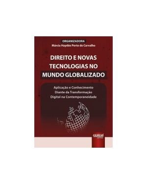 DIREITO E NOVAS TECNOLOGIAS NO MUNDO GLOBALIZADO