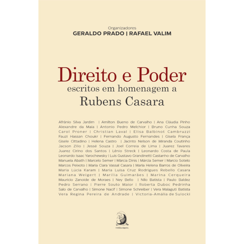Direito e Poder: escritos em homenagem a Rubens Casara