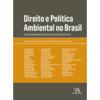 Direito e política ambiental no Brasil: estudos em homenagem ao Professor José Afonso da Silva