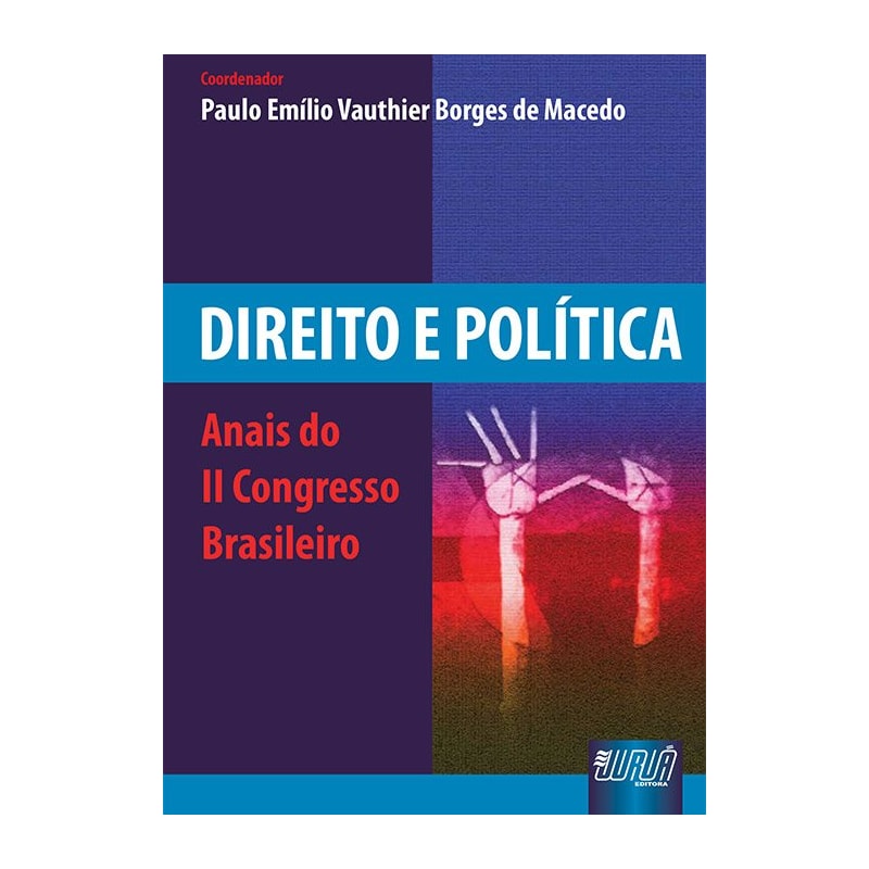 DIREITO E POLÍTICA - ANAIS DO II CONGRESSO BRASILEIRO