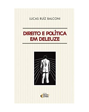 DIREITO E POLÍTICA EM DELEUZE