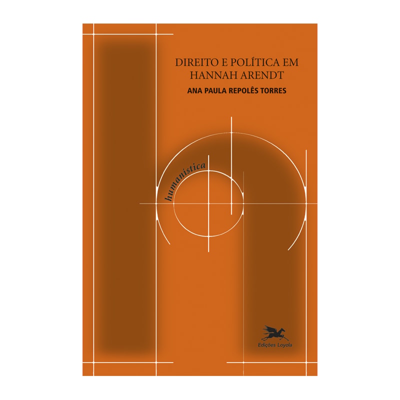 DIREITO E POLÍTICA EM HANNAH ARENDT