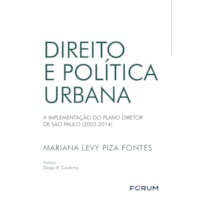 Direito e política urbana: a implementação do plano diretor de são paulo (2002-2014)