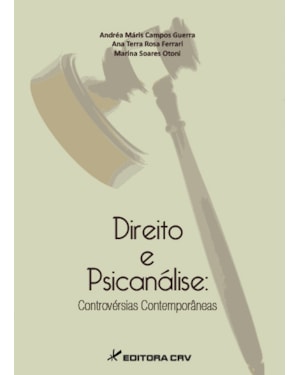 DIREITO E PSICANÁLISE: CONTROVÉRSIAS CONTEMPORÂNEAS