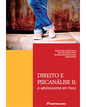 DIREITO E PSICANÁLISE II: O ADOLESCENTE EM FOCO