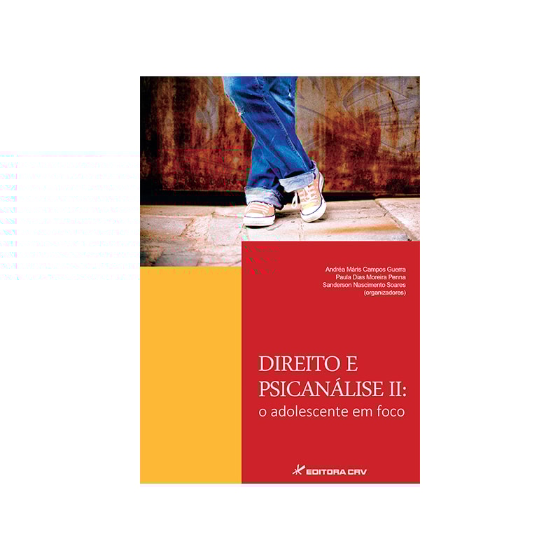 DIREITO E PSICANÁLISE II: O ADOLESCENTE EM FOCO