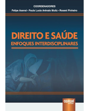 DIREITO E SAÚDE - ENFOQUES INTERDISCIPLINARES