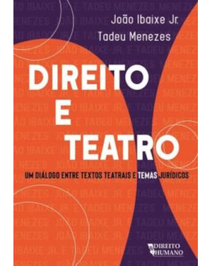 Direito e teatro - um diálogo entre textos teatrais e temas jurídicos