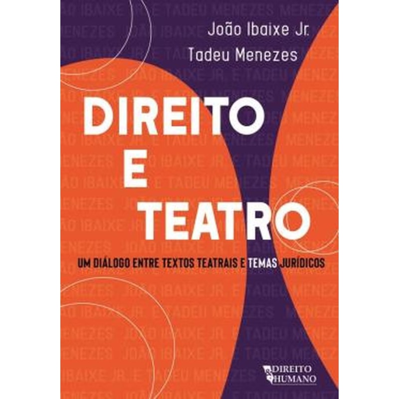 Direito e teatro - um diálogo entre textos teatrais e temas jurídicos