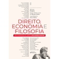DIREITO, ECONOMIA E FILOSOFIA - UMA HOMENAGEM AO JURISTA IVES GANDRA MARTINS - 1ª ED - 2024