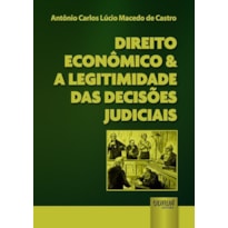 DIREITO ECONÔMICO & A LEGITIMIDADE DAS DECISÕES JUDICIAIS