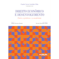 DIREITO ECONÔMICO E DESENVOLVIMENTO: ENTRE A PRÁTICA E A ACADEMIA