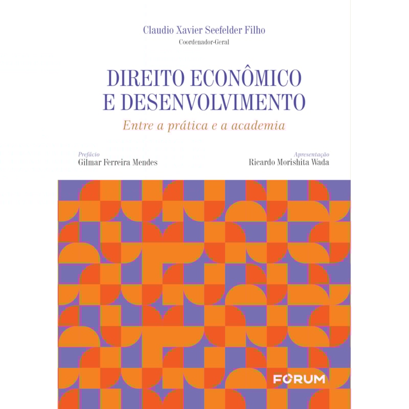 DIREITO ECONÔMICO E DESENVOLVIMENTO: ENTRE A PRÁTICA E A ACADEMIA