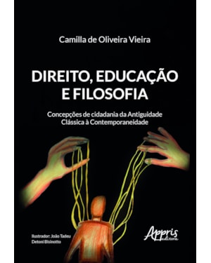 DIREITO, EDUCAÇÃO E FILOSOFIA: CONCEPÇÕES DE CIDADANIA DA ANTIGUIDADE CLÁSSICA À CONTEMPORANEIDADE