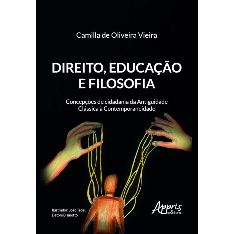 DIREITO, EDUCAÇÃO E FILOSOFIA: CONCEPÇÕES DE CIDADANIA DA ANTIGUIDADE CLÁSSICA À CONTEMPORANEIDADE