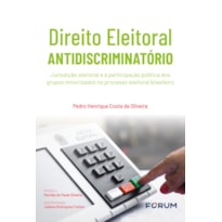 Direito eleitoral antidiscriminatório: jurisdição eleitoral e a participação política dos grupos minorizados no processo eleitoral brasileiro