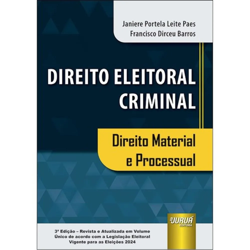 DIREITO ELEITORAL CRIMINAL - DIREITO MATERIAL E PROCESSUAL