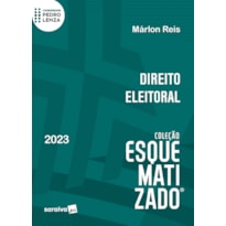 DIREITO ELEITORAL ESQUEMATIZADO - 1ª EDIÇÃO 2023