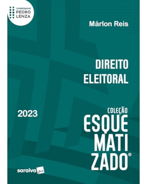DIREITO ELEITORAL ESQUEMATIZADO - 1ª EDIÇÃO 2023