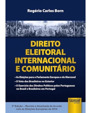 DIREITO ELEITORAL INTERNACIONAL E COMUNITÁRIO - DE ACORDO COM AS ELEIÇÕES EUROPEIAS DE 2014