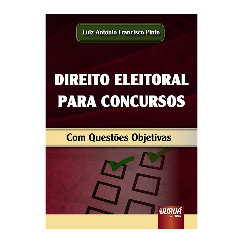 DIREITO ELEITORAL PARA CONCURSOS - COM QUESTÕES OBJETIVAS