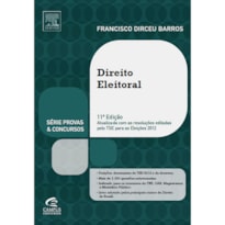 DIREITO ELEITORAL - SERIE PROVAS E CONCURSOS - 11ª