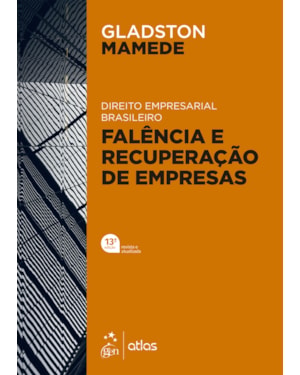 DIREITO EMPRESARIAL BRASILEIRO - FALÊNCIA E RECUPERAÇÃO DE EMPRESAS - 13ª EDIÇÃO 2022