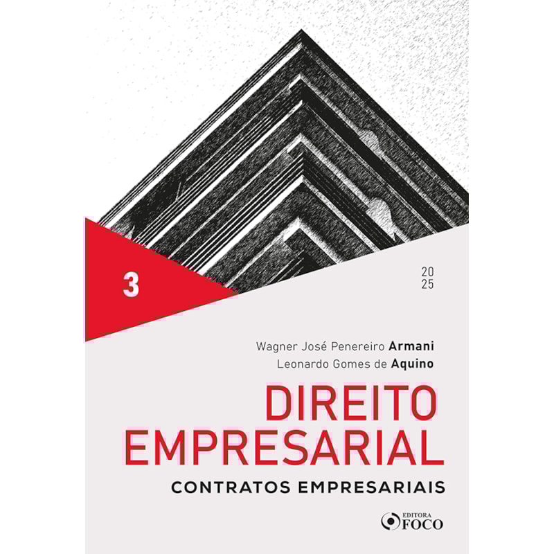 DIREITO EMPRESARIAL - CONTRATOS EMPRESARIAIS - VOL 3 - 1ª ED - 2025