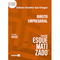 DIREITO EMPRESARIAL ESQUEMATIZADO - 9ª EDIÇÃO 2022