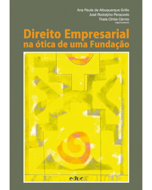 DIREITO EMPRESARIAL NA ÓTICA DE UMA FUNDAÇÃO