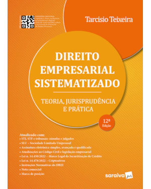 DIREITO EMPRESARIAL SISTEMATIZADO - TEORIA, JURISPRUDÊNCIA E PRÁTICA - 12ª EDIÇÃO 2024