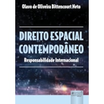 DIREITO ESPACIAL CONTEMPORÂNEO - RESPONSABILIDADE INTERNACIONAL